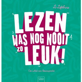 Lezen Was Nog Nooit Zo Leuk! - Li Lefébure