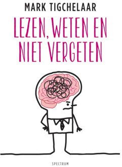 Lezen, weten en niet vergeten - Boek Mark Tigchelaar (9000355915)