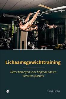 Lichaamsgewichttraining -  Thor van den Berg (ISBN: 9789464896152)