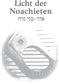 Licht der Noachieten - אוֹר בְּנֵי־נֹחַ -  Efraim van der Vennen (ISBN: 9789465119625)