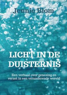 Licht in de duisternis -  Jennie Blom (ISBN: 9789493359178)