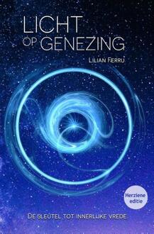 Licht op genezing -  Lilian Ferru (ISBN: 9789083466330)