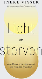 Licht op sterven -  Ineke Visser (ISBN: 9789020221725)