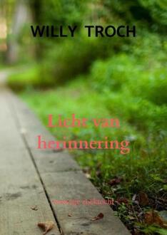 Licht van herinnering -  Willy Troch (ISBN: 9789465205731)