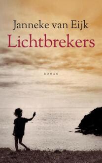 Lichtbrekers -  Janneke van Eijk (ISBN: 9789403796130)