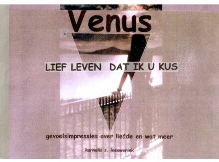 Lief leven dat ik u kus