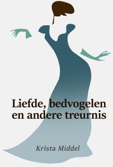 Liefde, Bedvogelen En Andere Treurnis