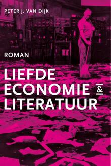 Liefde, economie & literatuur -  Peter J. van Dijk (ISBN: 9789083492070)