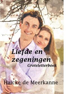 Liefde en zegeningen - Boek Haicke de Meerkanne (9462601151)