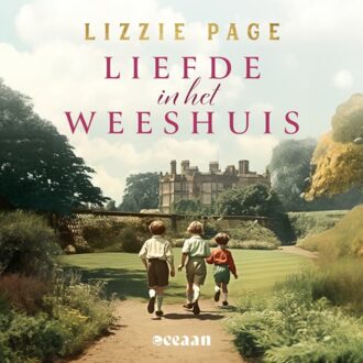 Liefde In Het Weeshuis - Het Weeshuis - Lizzie Page