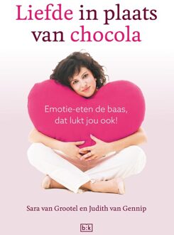 Liefde in plaats van chocola - Judith van Gennip, Sara van Grootel - ebook