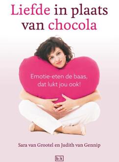 Liefde In Plaats Van Chocola - Sara van Grootel