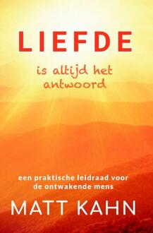 Liefde is altijd het antwoord - Boek Matt Kahn (9463310088)