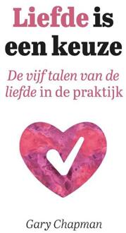 Liefde Is Een Keuze - Gary Chapman