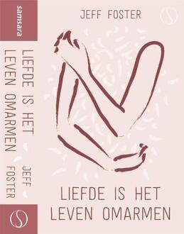 Liefde Is Het Leven Omarmen - (ISBN:9789492995056)