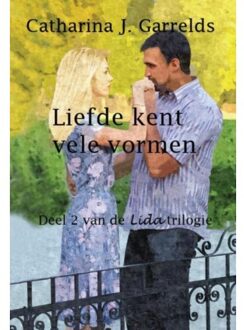 Liefde kent vele vormen - Boek Catharina J. Garrelds (9462600414)