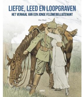 Liefde, Leed En Loopgraven - Kees Maan