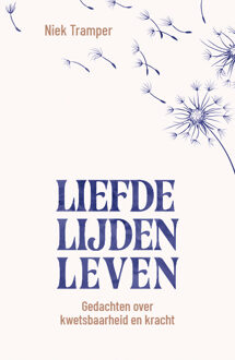 Liefde, lijden, leven -  Niek Tramper (ISBN: 9789043544528)