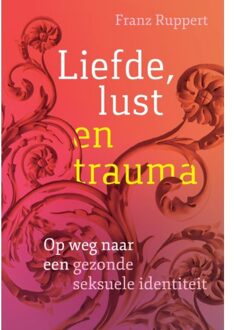 Liefde, lust en trauma - (ISBN:9789463160230)