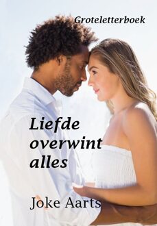 Liefde overwint alles - Boek Joke Aarts (9490902721)