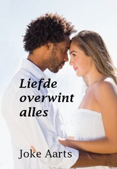 Liefde overwint alles - Boek Joke Aarts (9490902748)