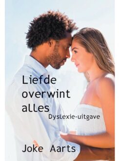 Liefde overwint alles - Dyslexie-uitgave - Boek Joke Aarts (9462601348)