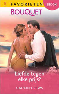 Liefde tegen elke prijs? -  Caitlin Crews (ISBN: 9789402574265)