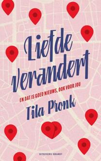 Liefde verandert -  Tila Pronk (ISBN: 9789493319301)