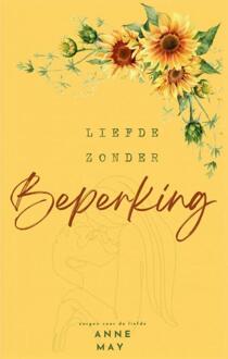 Liefde zonder beperking -  Anne May (ISBN: 9789403786933)