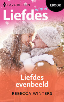 Liefdes evenbeeld -  Rebecca Winters (ISBN: 9789402567519)
