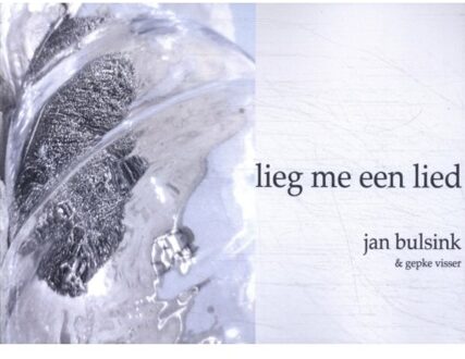 Lieg Me Een Lied - Jan Bulsink