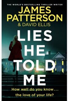 Lies He Told Me - Patterson, James
