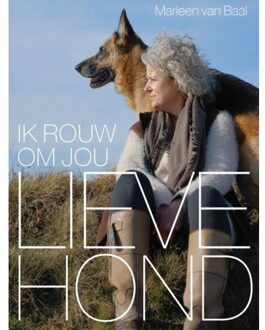 Lieve Hond, Ik Rouw Om Jou - Marleen van Baal