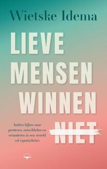 Lieve mensen winnen niet -  Wietske Idema (ISBN: 9789400411913)