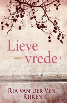 Lieve vrede - eBook Ria van der Ven-Rijken (9401911592)