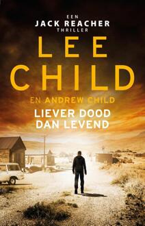 Liever Dood Dan Levend - Jack Reacher - Lee Child