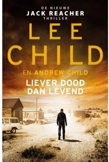 Liever Dood Dan Levend - Jack Reacher - Lee Child