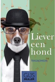 Liever Een Hond - Gijs Muller
