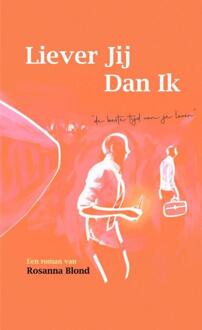 Liever Jij Dan Ik -  Rosanna Blond (ISBN: 9789465129556)