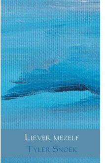 Liever mezelf