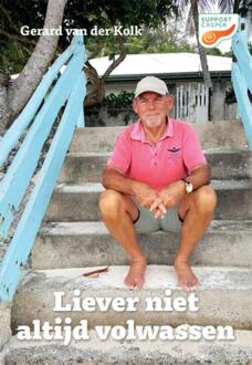 Liever niet altijd volwassen -  Gerard van der Kolk (ISBN: 9789464915532)
