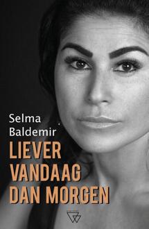 Liever Vandaag Dan Morgen - Selma Baldemir