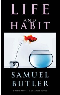 Life And Habit - Samuel Butler