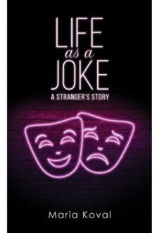 Life As A Joke - Koval, Maria