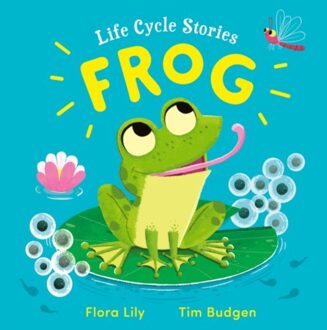 Life Cycle Stories: Frog - Life Cycle Stories - Lily, Flora