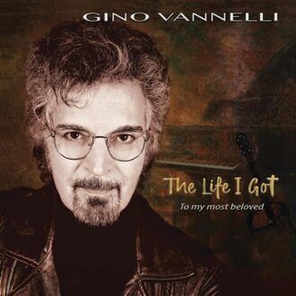 Life I Got (To My Most Beloved) - Gino Vannelli