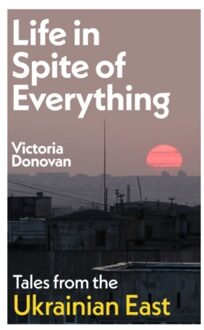 Life In Spite Of Everything - Victoria Donovan