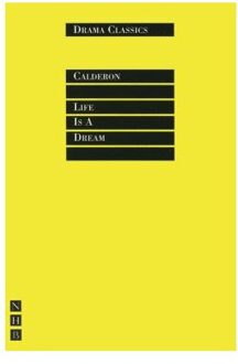 Life is a Dream (Drama Classics)