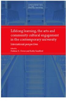 Lifelong Learning, The Arts And Community Cultural Engagement In The Contemporary University