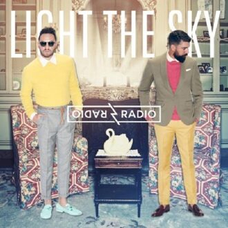Light The Sky - Radio Radio